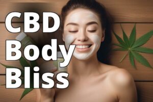 Unlock The Power Of Cannabidiol For Glowing Skin: A Complete Guide To Body Care