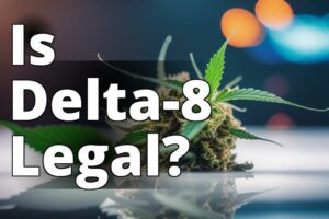 Your Ultimate Guide To Delta 8 Thc: Legal Implications